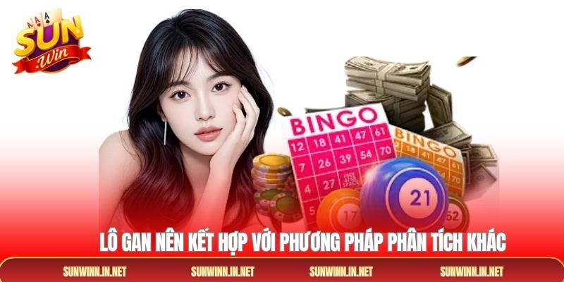 Lô gan nên kết hợp với phương pháp phân tích khác